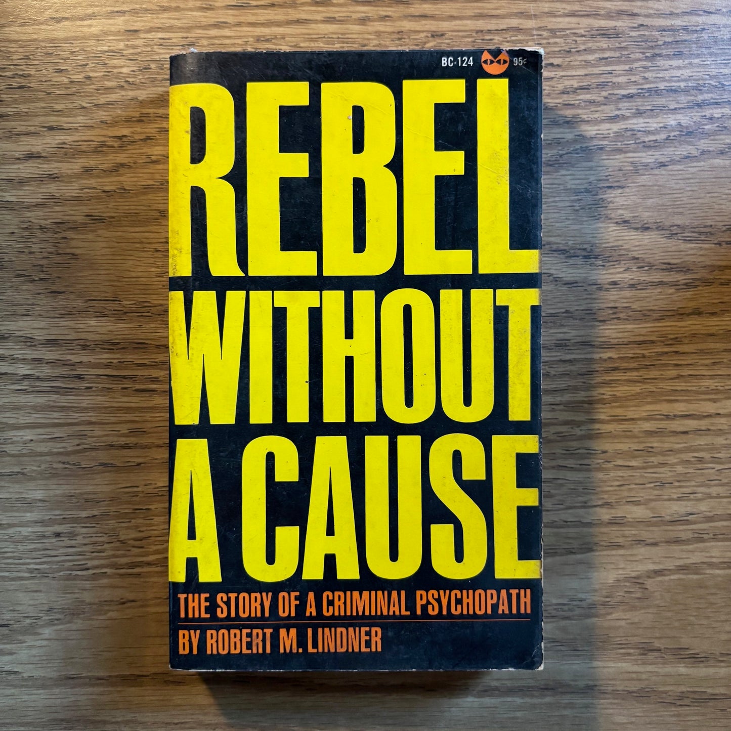 Robert M. Lindner - Rebel Without a Cause
