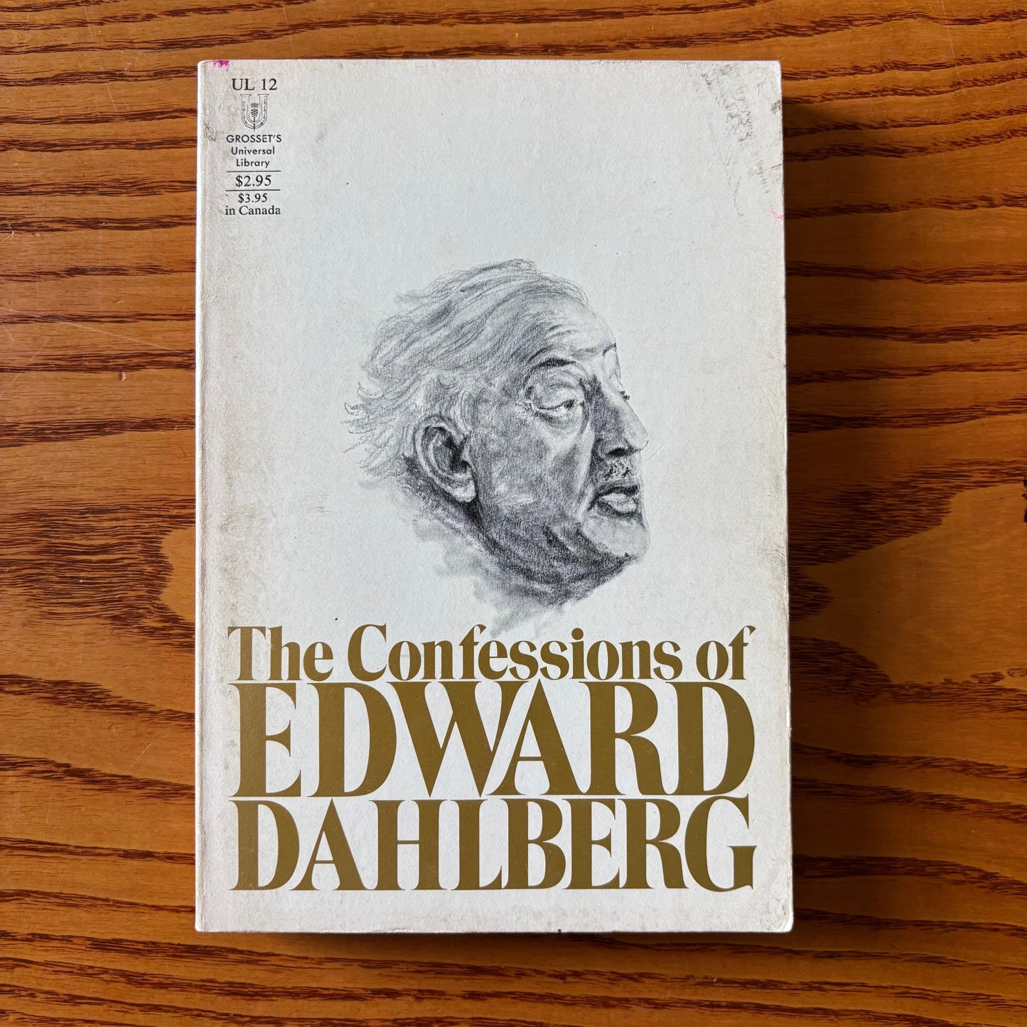 Edward Dahlberg - The Confessions of Edward Dahlberg