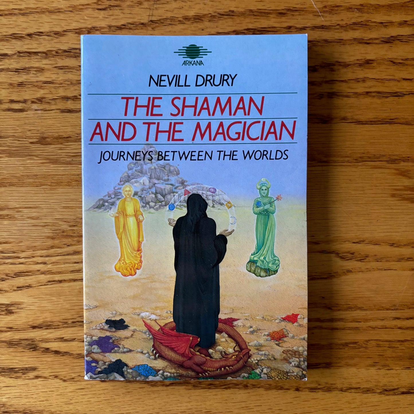 Nevill Drury - The Shaman and the Magician: Journeys Between the Worlds
