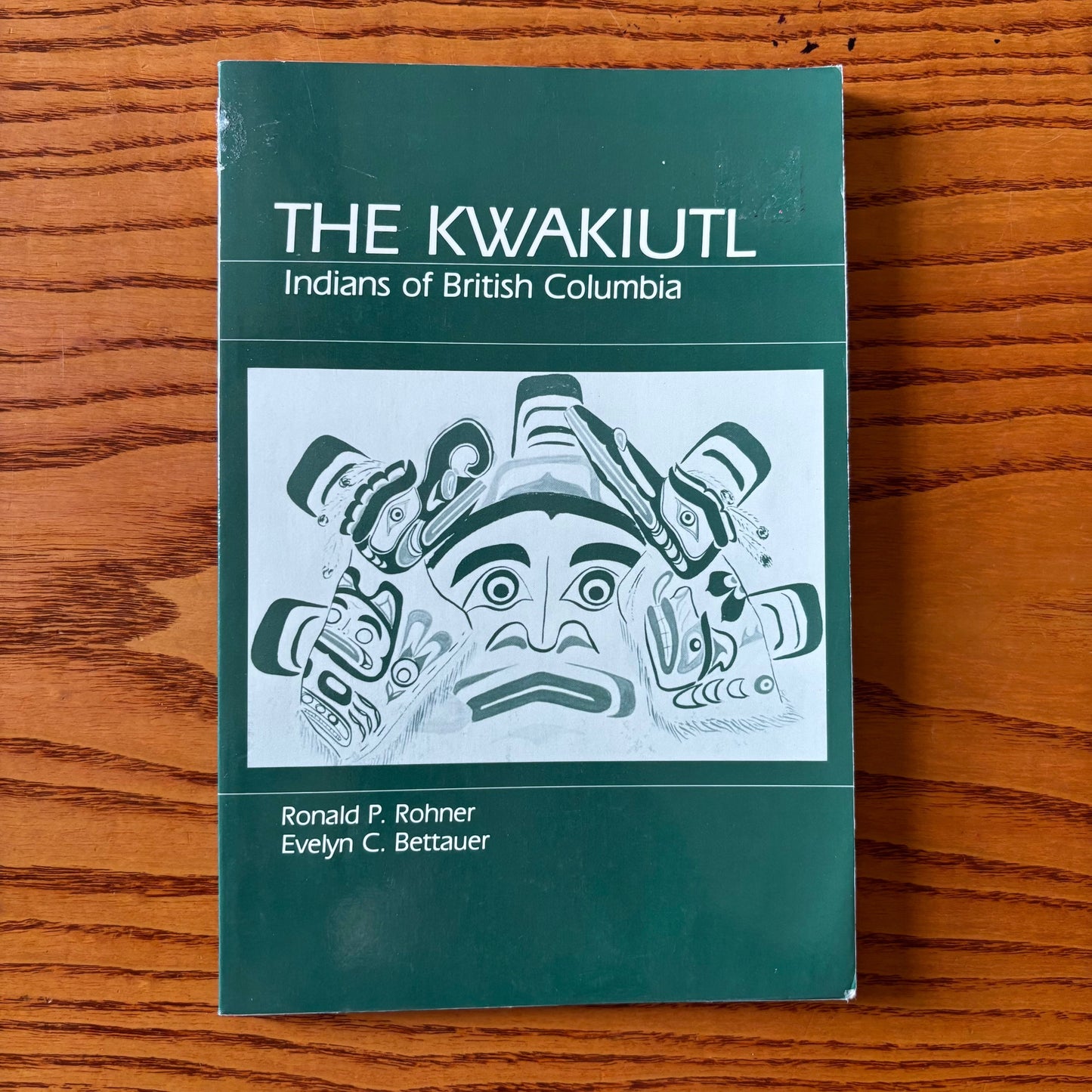 Ronald P. Rohner & Evelyn C. Bettauer - The Kwakiutl: Indians of British Columbia