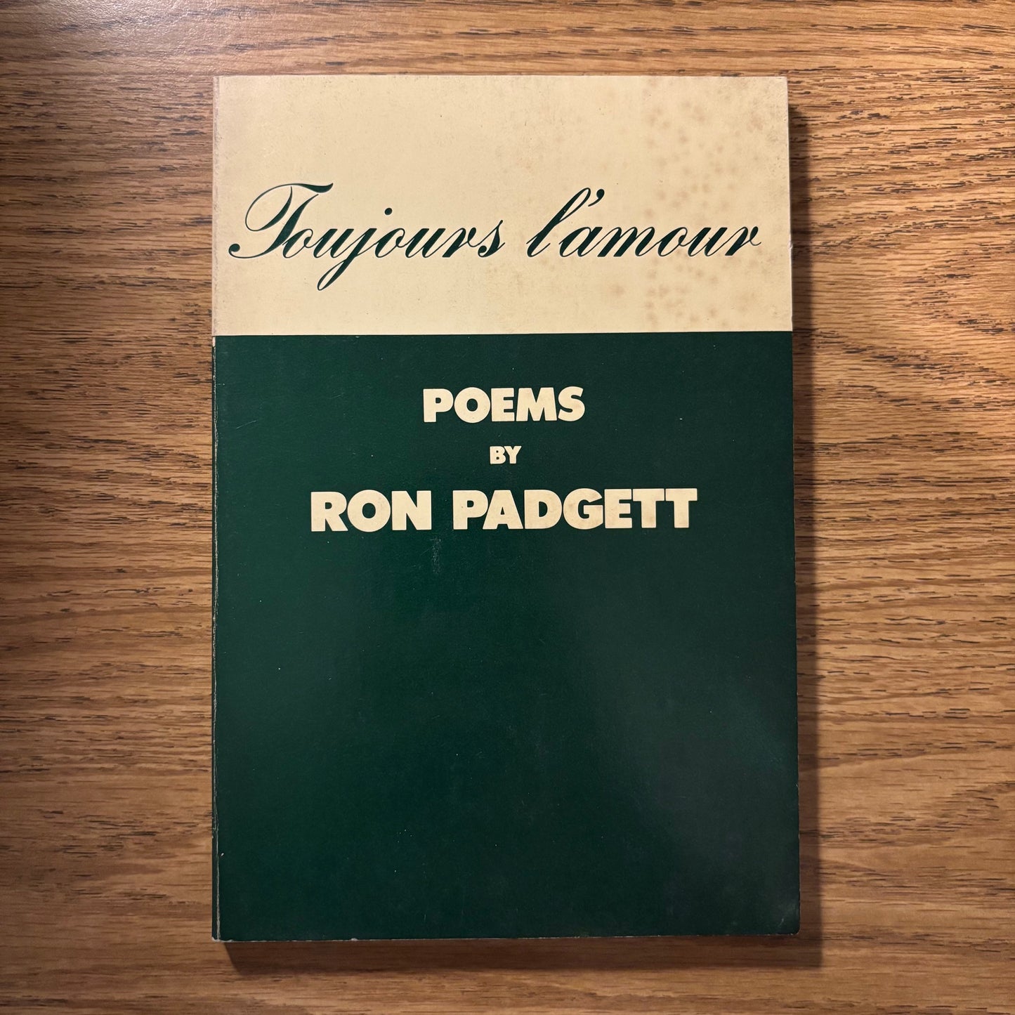 Ron Padgett - Toujours l'amour - First Edition Paperback