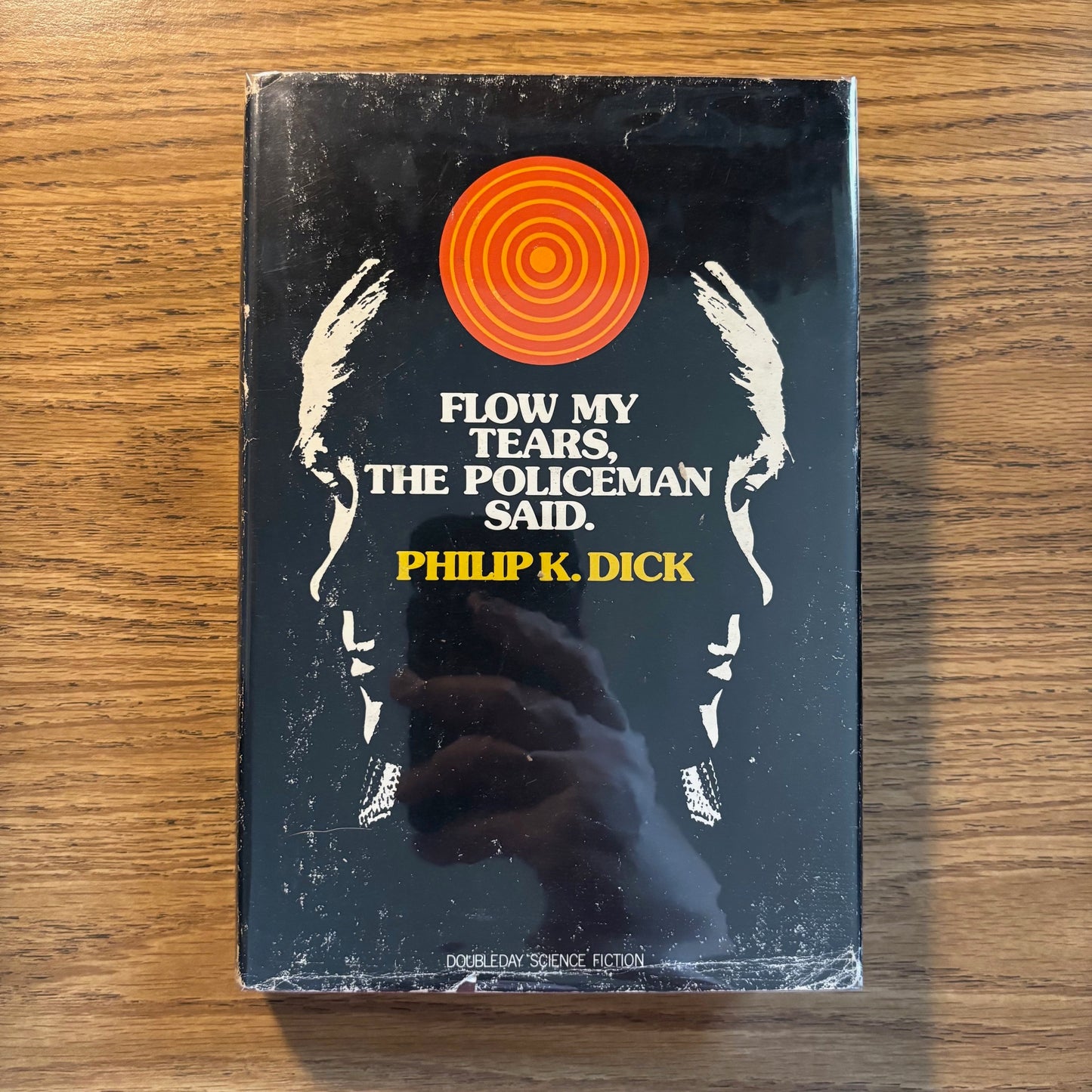 Philip K. Dick - Flow My Tears, the Policeman Said - First Edition Later Printing