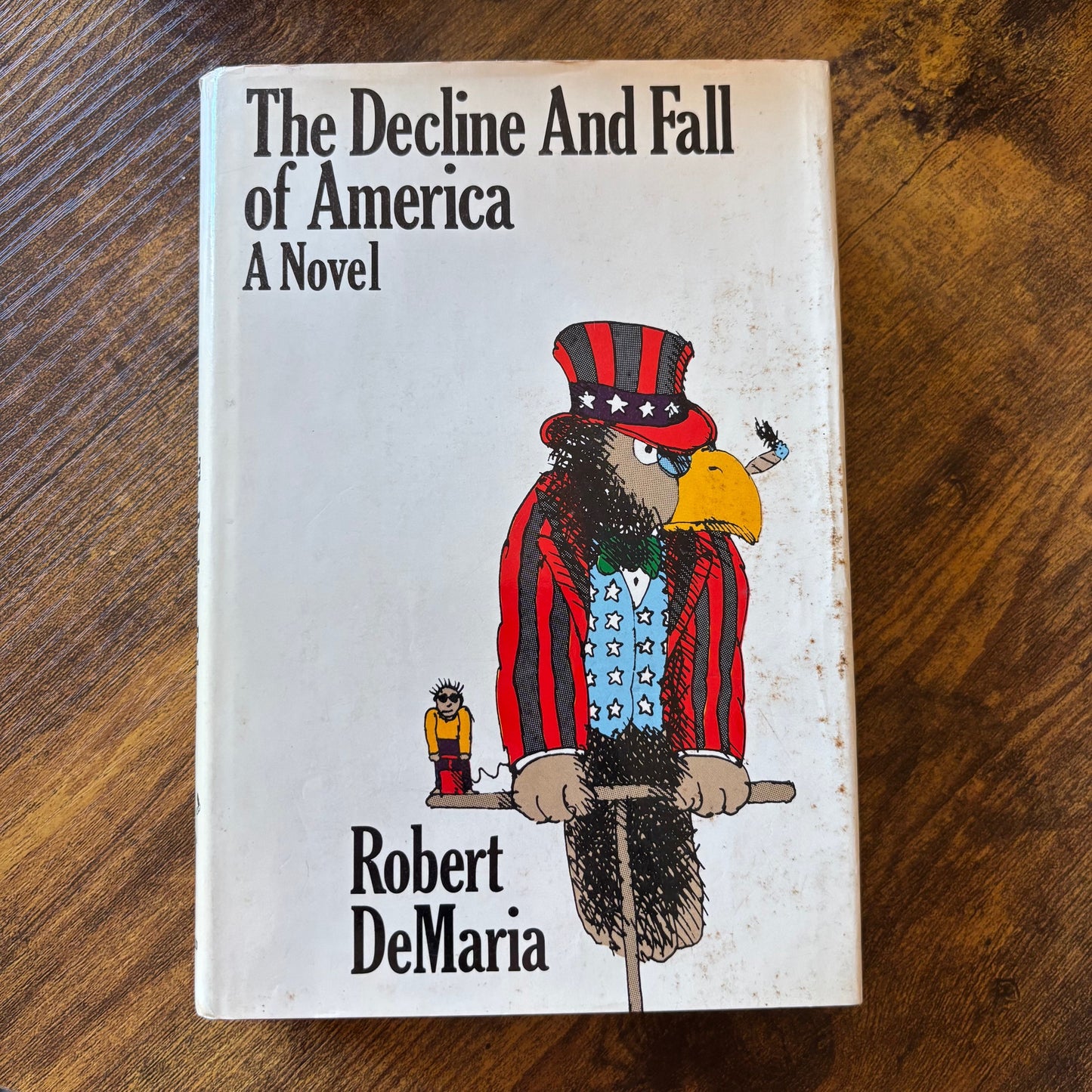 Robert DeMaria - The Decline and Fall of America - First Edition