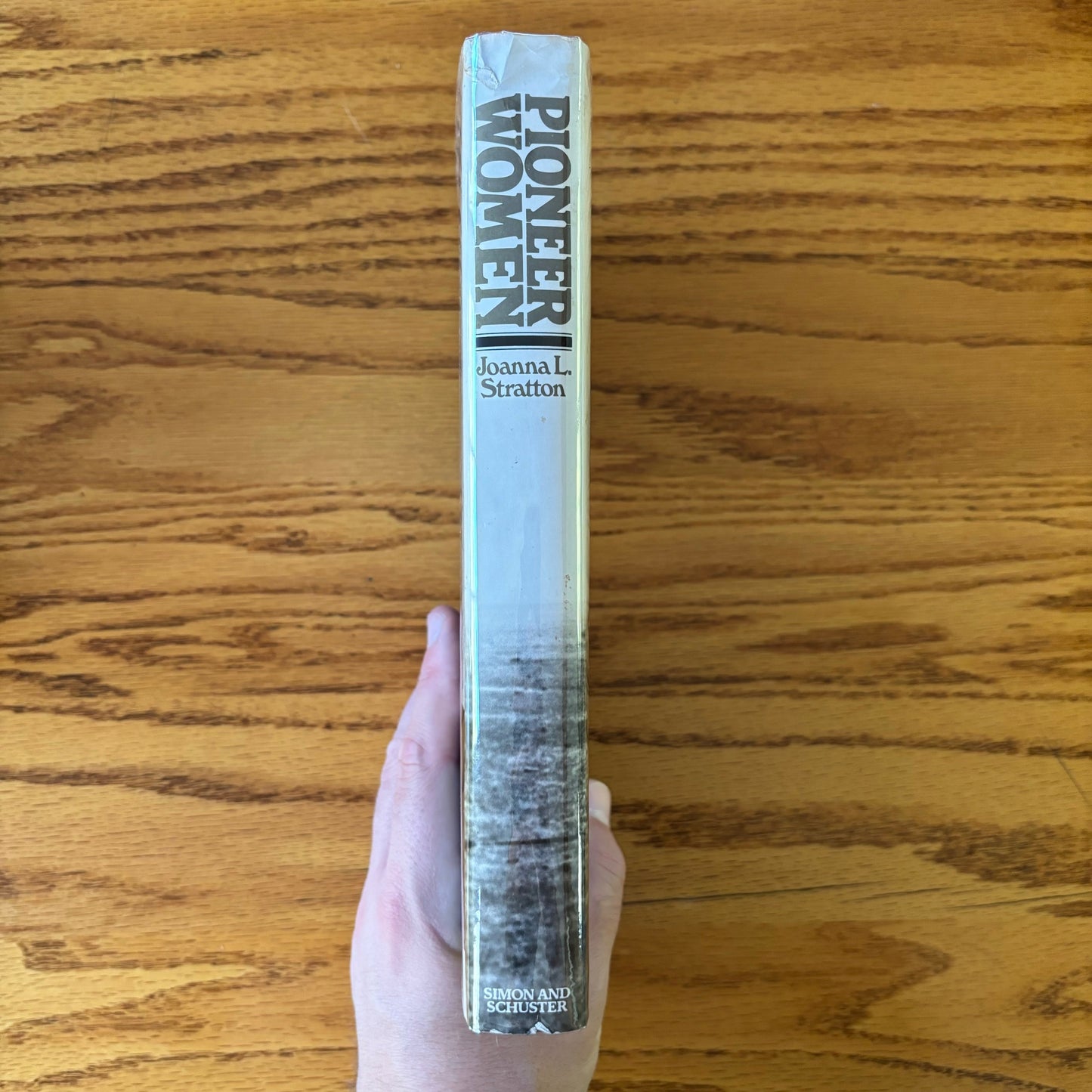 Joanna L. Strattion - Pioneer Women: Voices from the Kansas Frontier