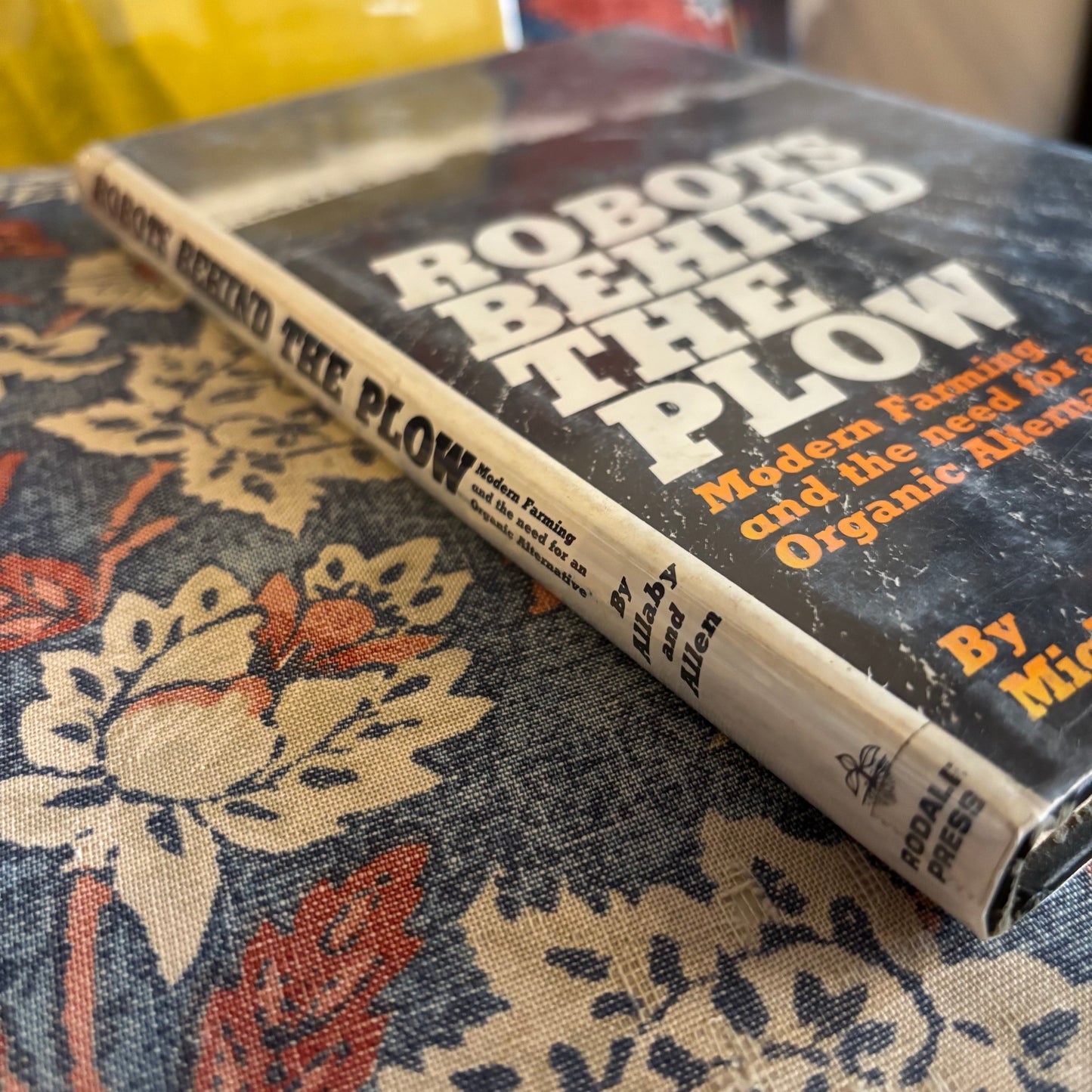 Michael Allaby & Floyd Allen - Robots Behind the Plow - Signed First Edition