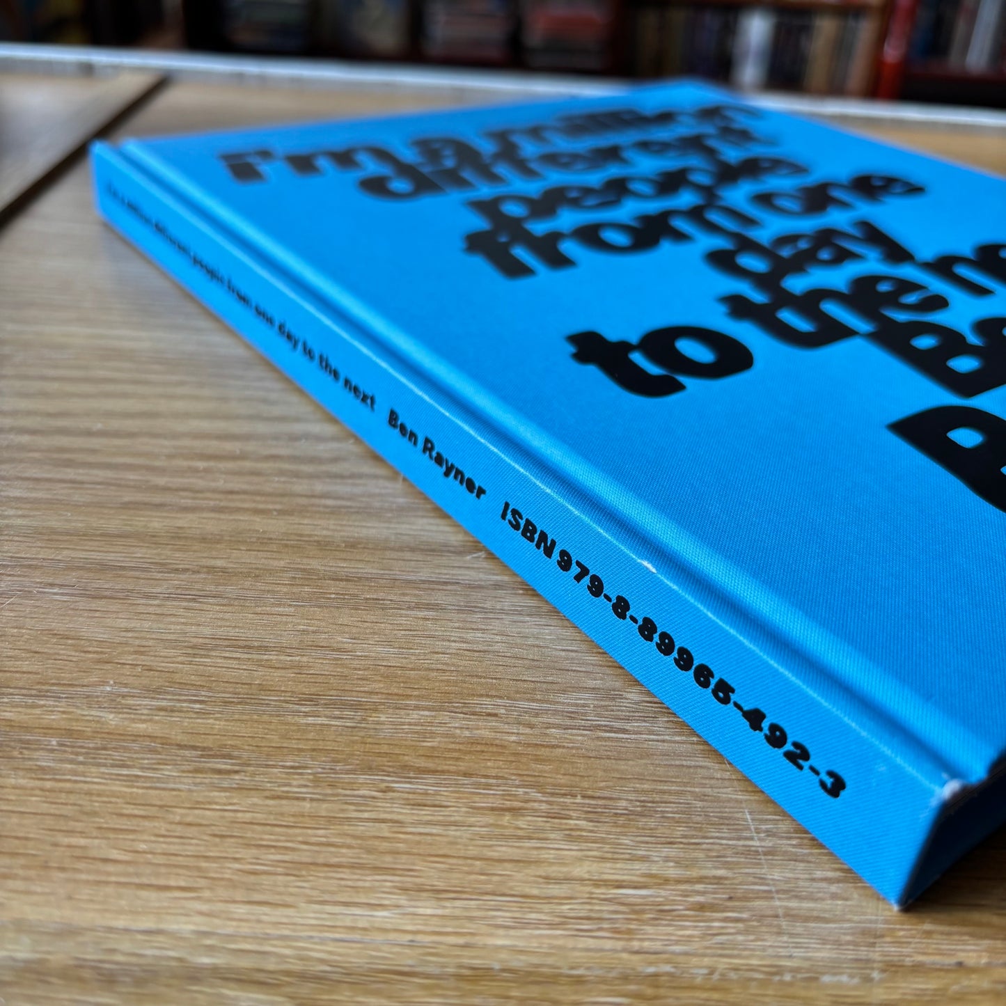 Ben Rayner - i'm a million different people from one day to the next - Signed Limited Edition
