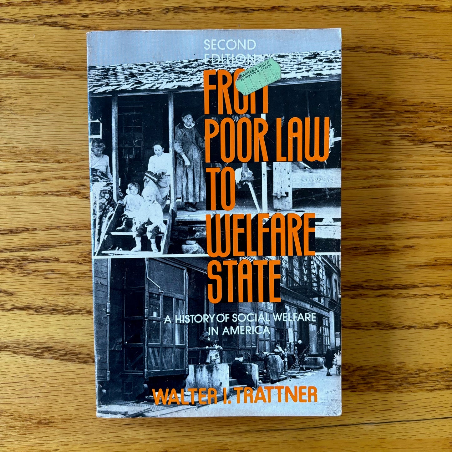 Walter I. Trattner - From Poor Law to Welfare State: A History of Social Welfare in America