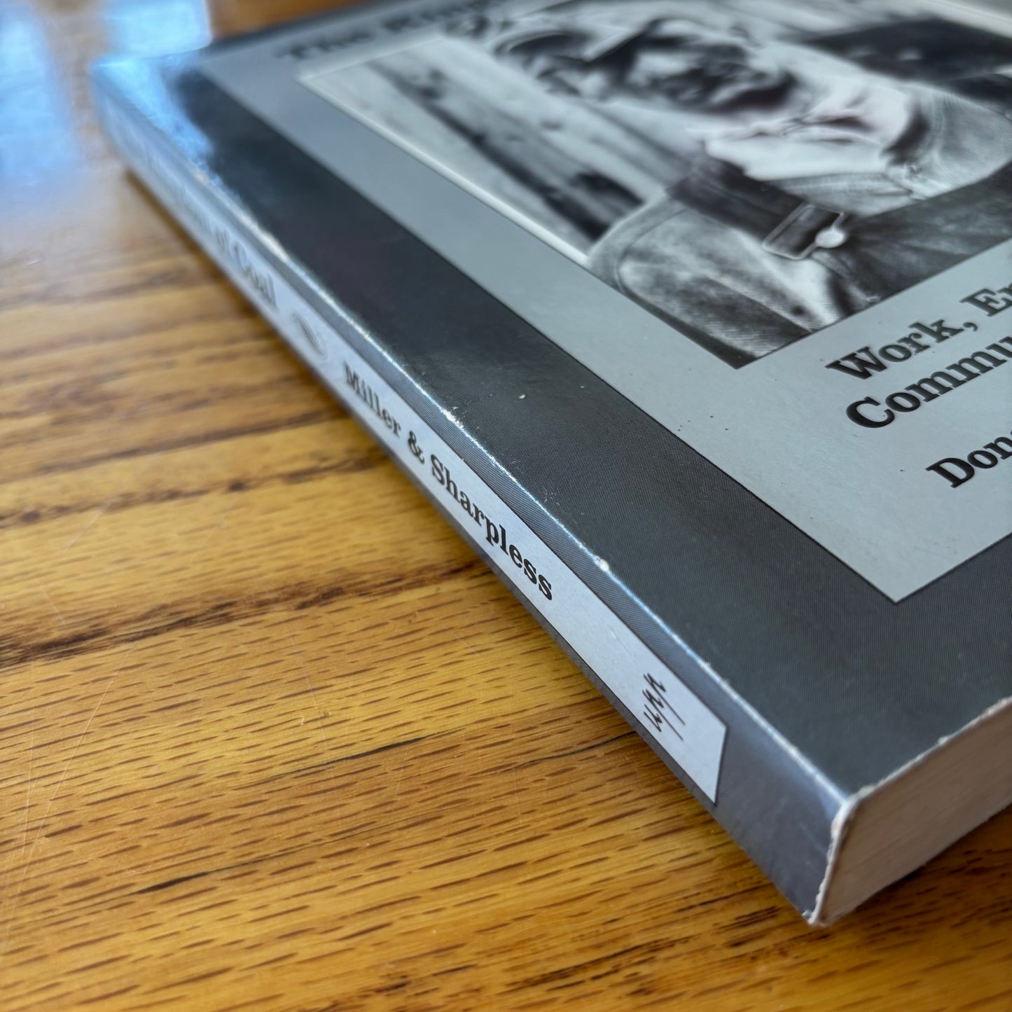 Donald L. Miller & Richard E. Sharpless - The Kingdom of Coal: Work, Enterprise, and Ethnic Communities in the Mine Fields - Signed