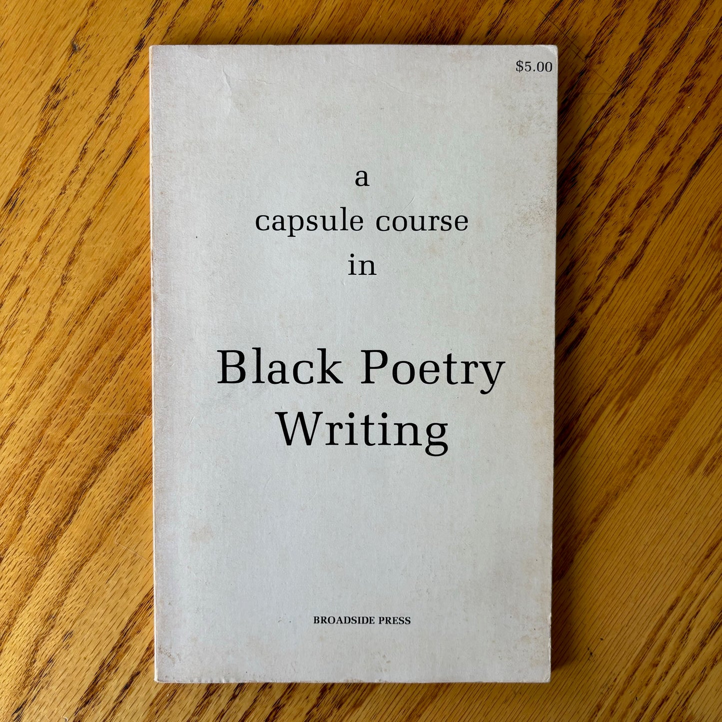 A Capsule Course in Black Poetry Writing - Broadside Press