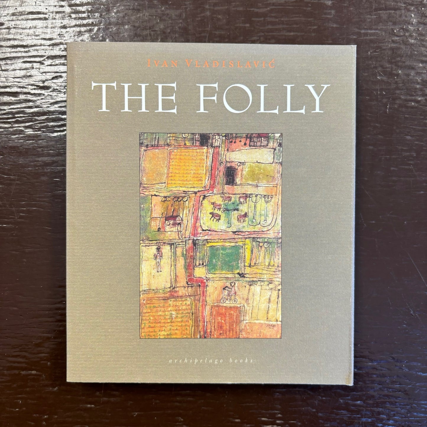 Ivan Vladislavic - The Folly