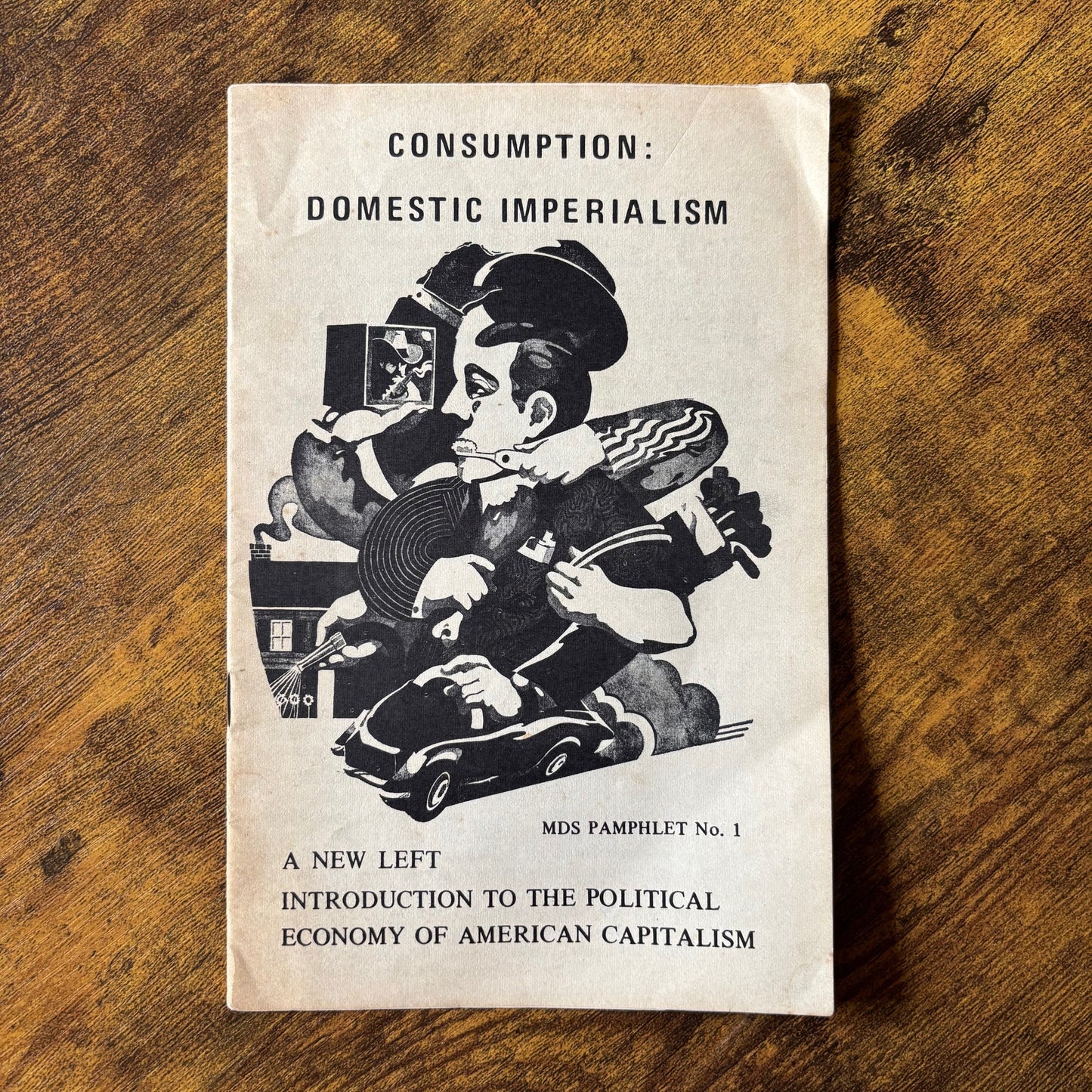 (Dave Gilbert) Consumption: Domestic Imperialism: A New Left Introduction to the Political Economy of American Capitalism