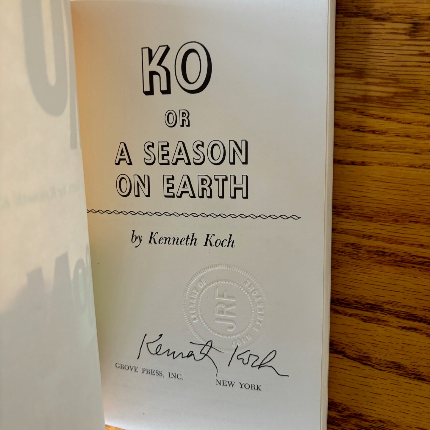 Kenneth Koch - Ko, or A Season on Earth - Signed