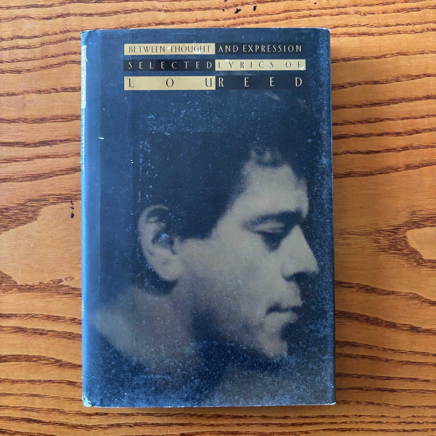 Lou Reed - Between Thought and Expression: Selected Lyrics - Signed First Edition
