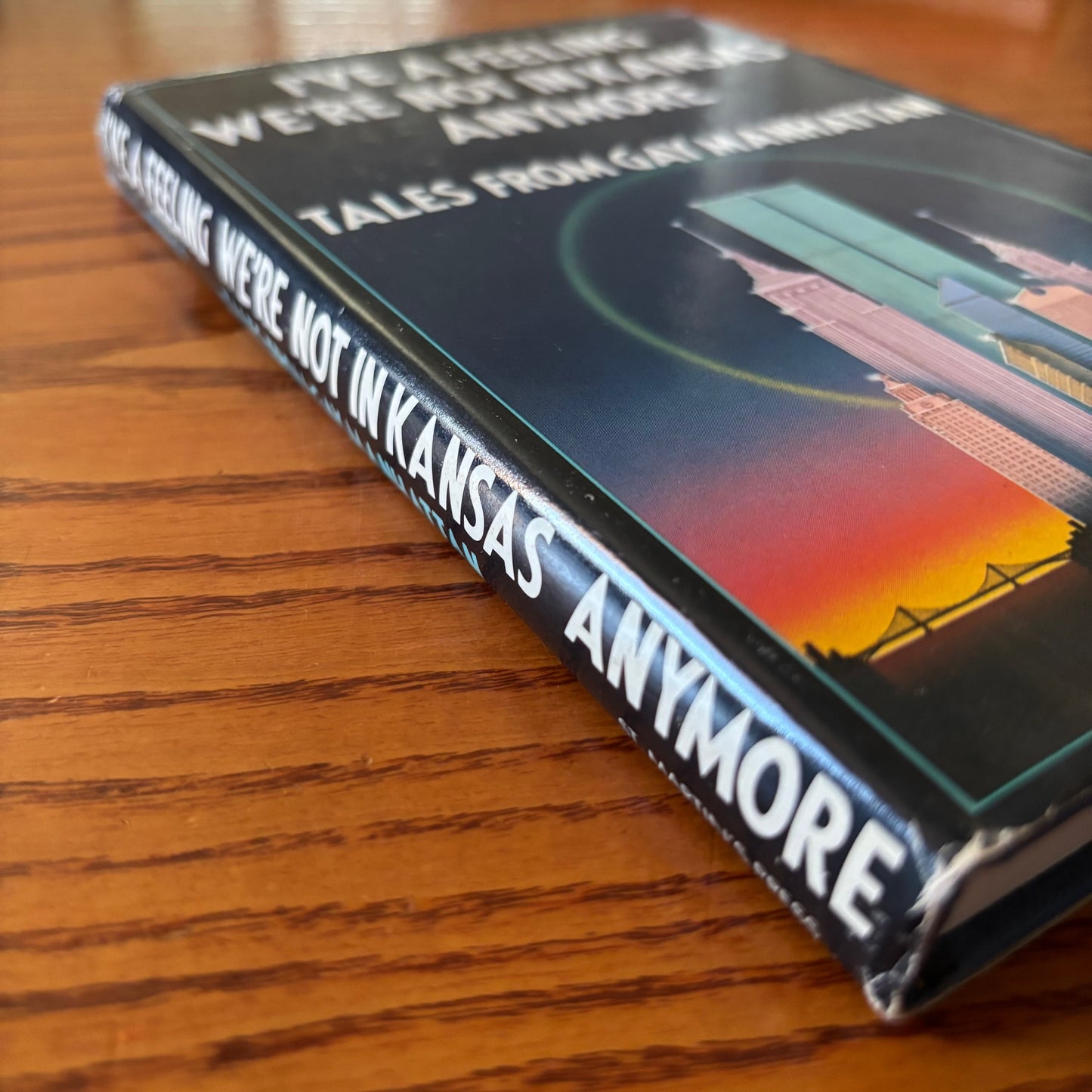 Ethan Mordden - I've a Feeling We're Not in Kansas Anymore: Tales from Gay Manhattan - First Edition