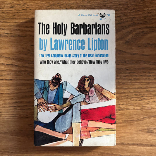 Lawrence Lipton - The Holy Barbarians - First Edition Paperback