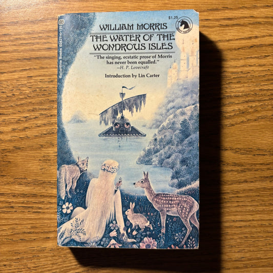 William Morris - The Water of the Wondrous Isles - First Edition