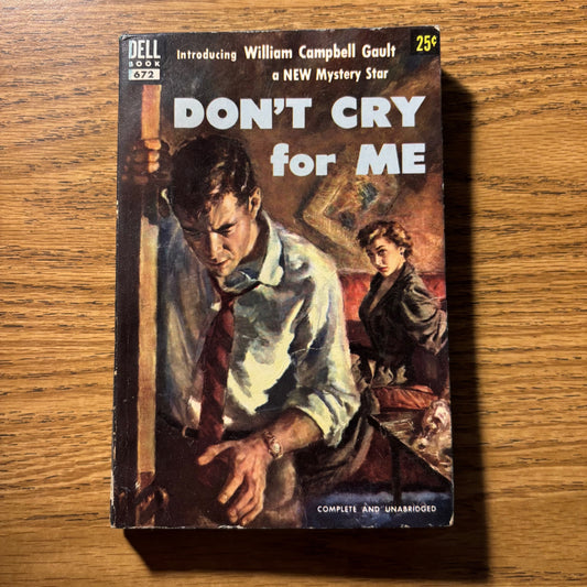 William Campbell Gault - Don't Cry For Me - First Edition Paperback