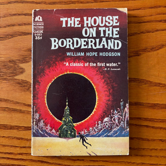 William Hope Hodgson - The House on the Borderland