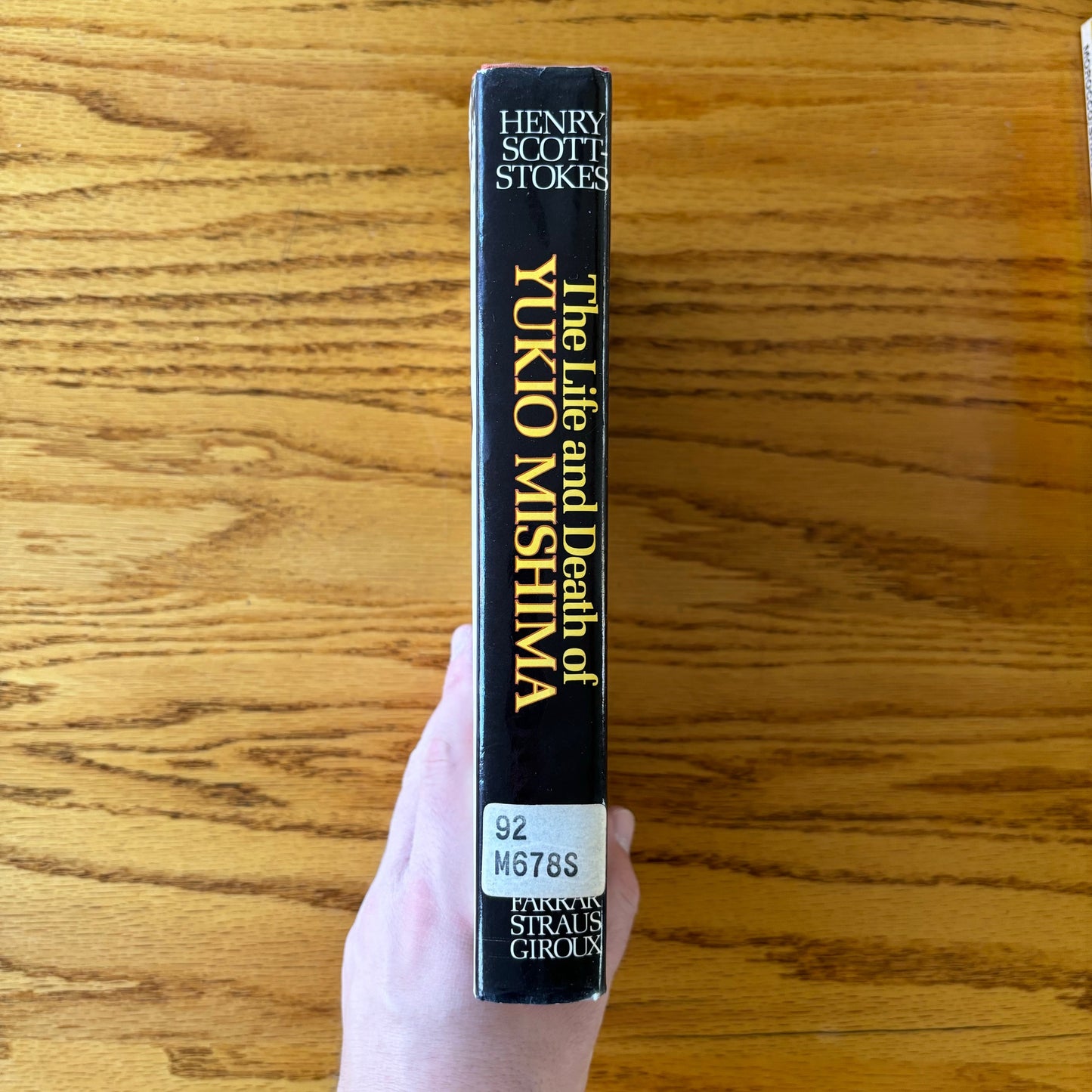 Henry Scott-Stokes - The Life and Death of Yukio Mishima - First Edition