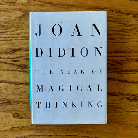Joan Didion - The Year of Magical Thinking - First Edition