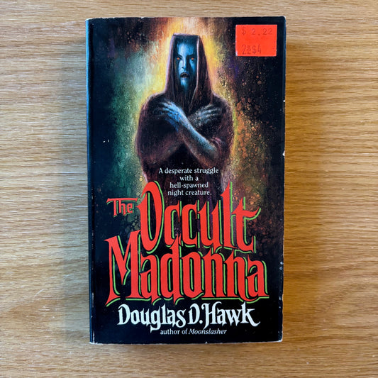Douglas D. Hawk - The Occult Madonna - First Edition
