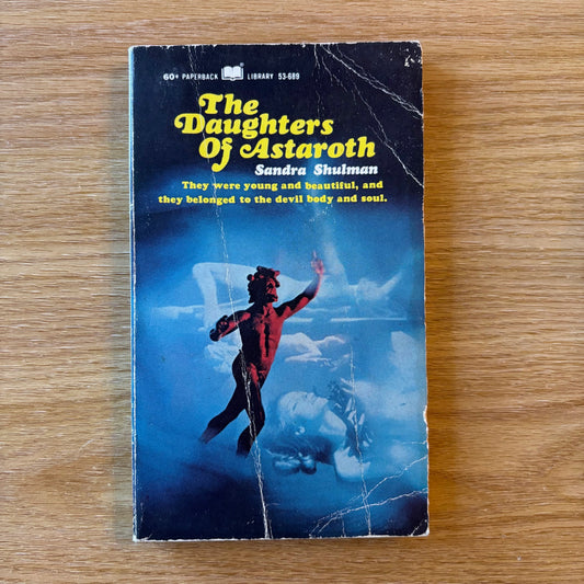Sandra Shulman - The Daughters of Astaroth - First Edition