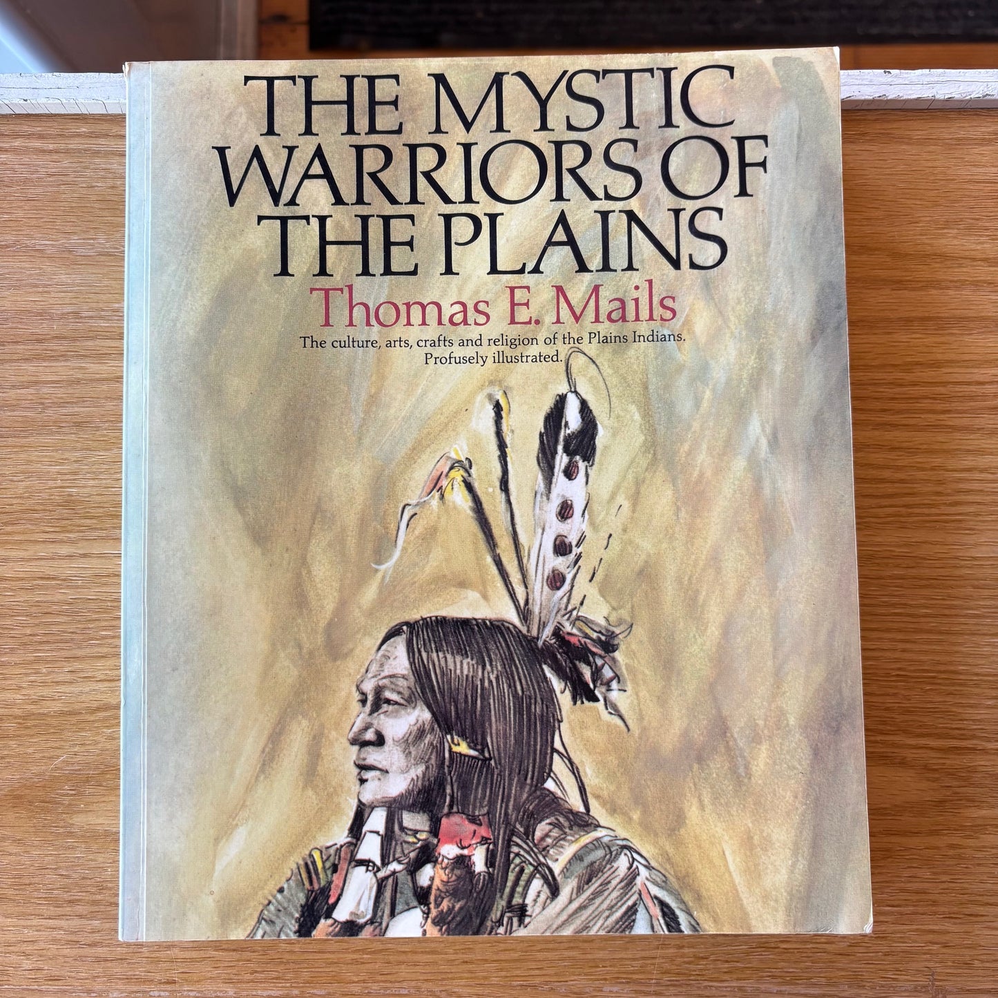 Thomas E. Mails - The Mystic Warriors of the Plains - First Edition Paperback