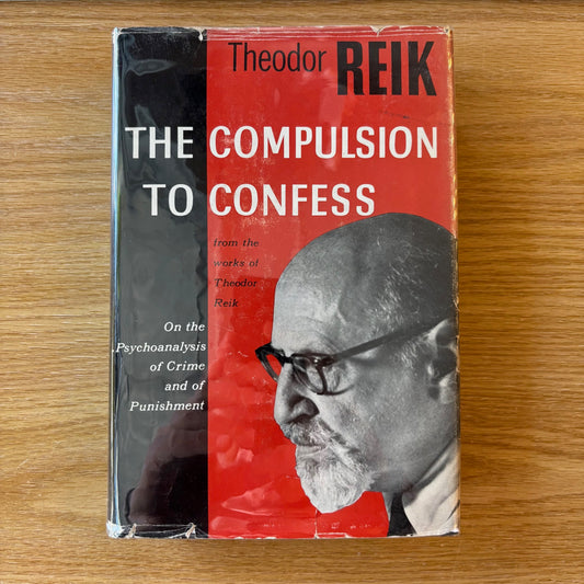 Theodor Reik - The Compulsion to Confess - First Edition