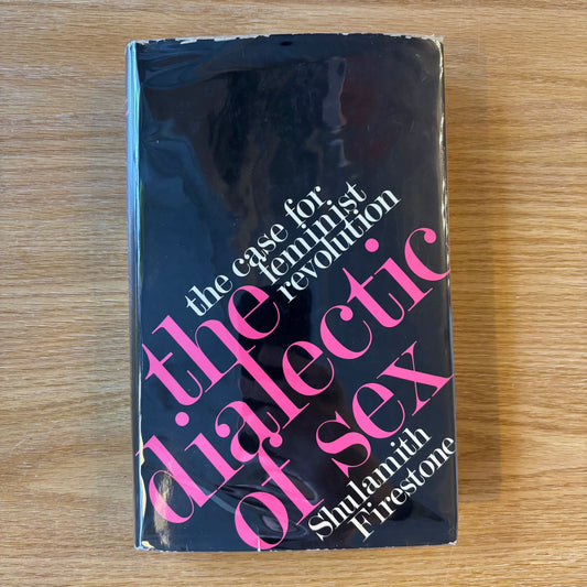 Shulamith Firestone - The Dialectic of Sex - First UK Edition