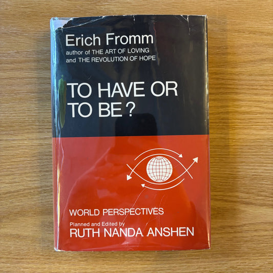 Erich Fromm - To Have or to Be? - First Edition