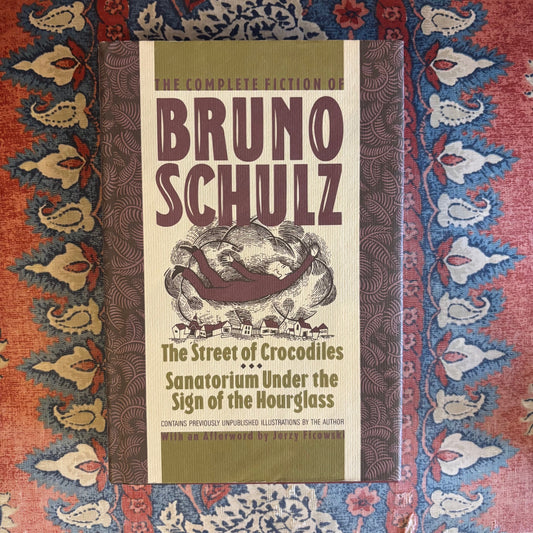 Bruno Schulz - The Complete Fiction of Bruno Schulz - First Edition