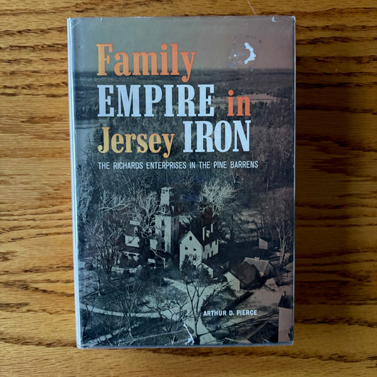 Arthur D. Pierce - Family Empire in Jersey Iron