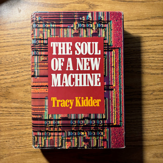 Tracy Kidder - The Soul of a New Machine - First Edition