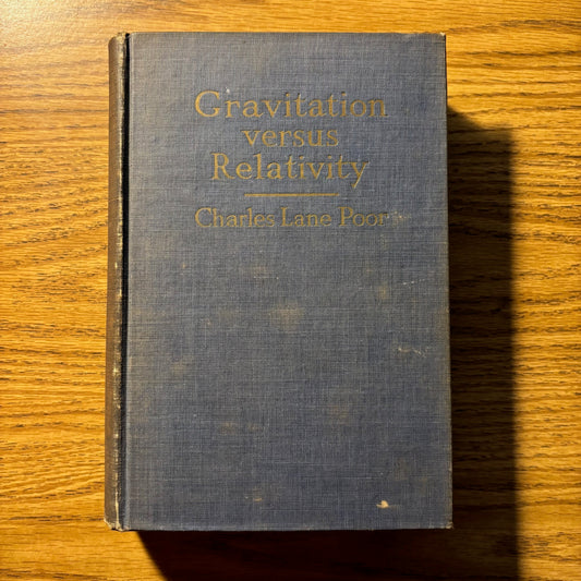Charles Lane Poor - Gravitation Versus Relativity - Signed First Edition