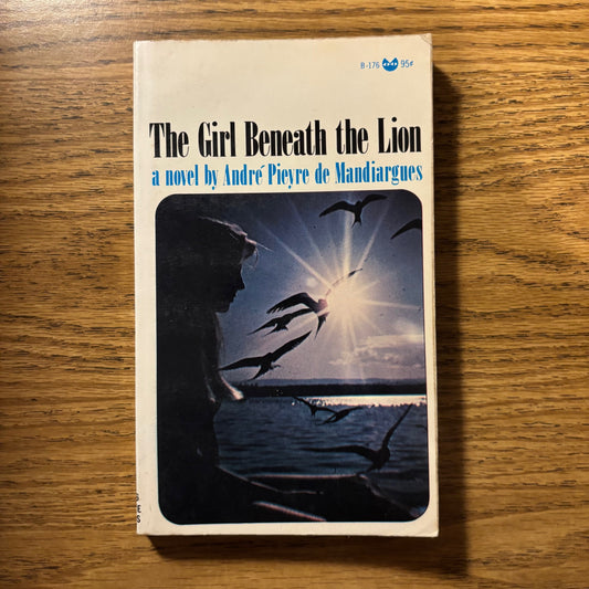 Andre Pieyre de Mandiargues - The Girl Beneath the Lion - First Edition Paperback