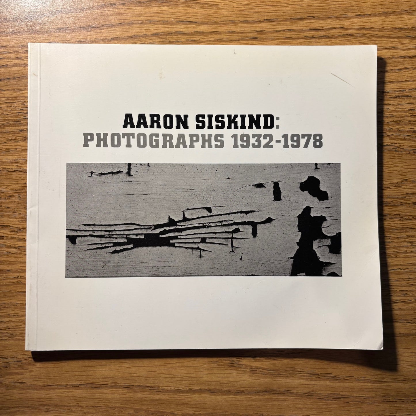 Aaron Siskind - Photographs 1932-1978