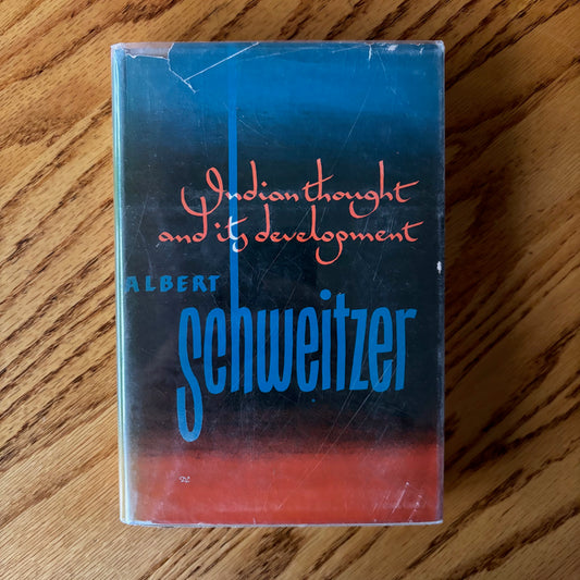 Albert Schweitzer - Indian Thought and Its Development
