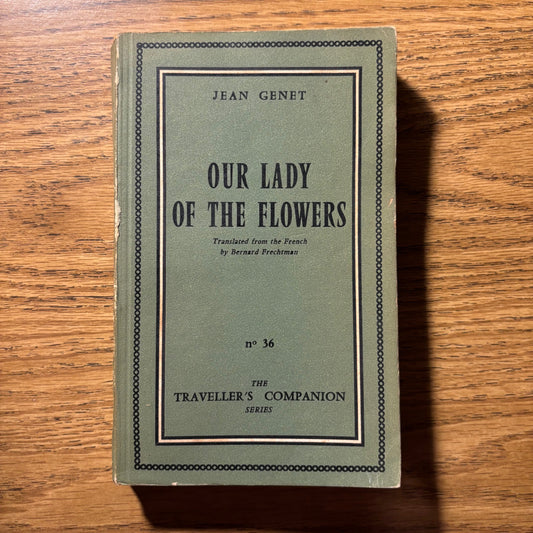Jean Genet - Our Lady of the Flowers