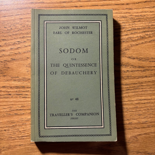 John Wilmot, Earl of Rochester - Sodom, or the Quintessence of Debauchery