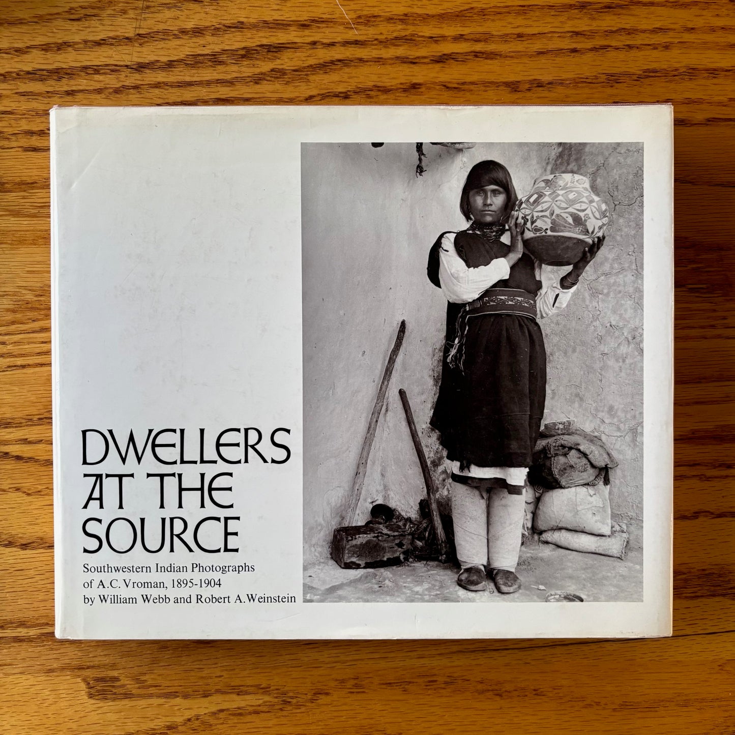 Dwellers at the Source: Southwestern Indian Photographs of A.C. Vroman 1895-1904