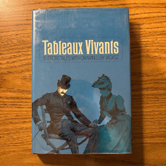 Anonymous - Tableaux Vivants: 15 Erotic Tales - First Edition Thus