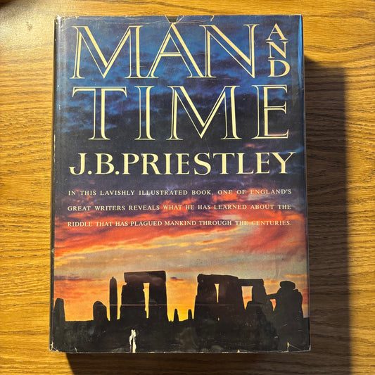 J.B. Priestley - Man and Time - First Edition