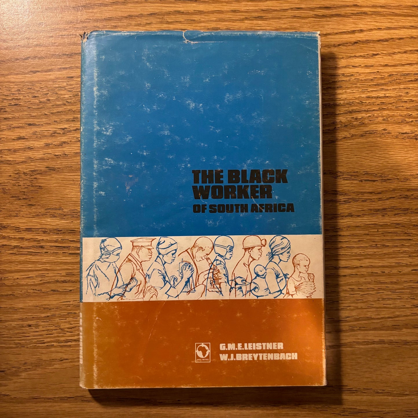 G.M.E. Leistner, W.J. Breytenbach - The Black Worker of South Africa
