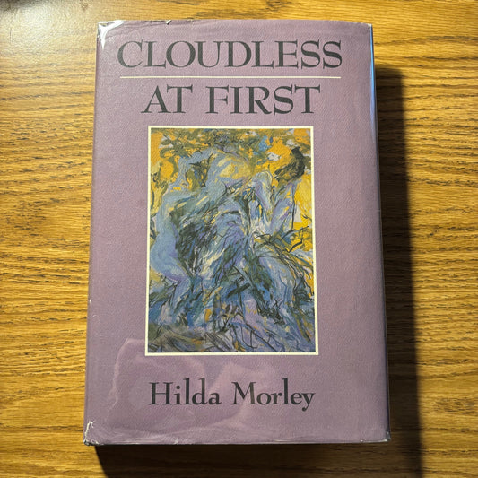 Hilda Morley - Cloudless at First - Signed to Hilton Als