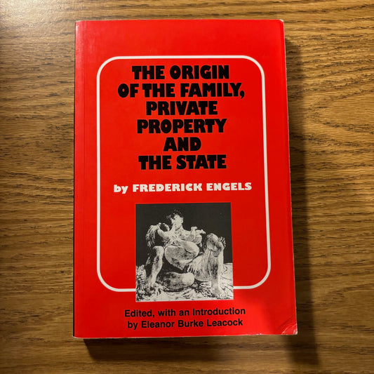 Frederick Engels - The Origins of the Family, Private Property, and the State