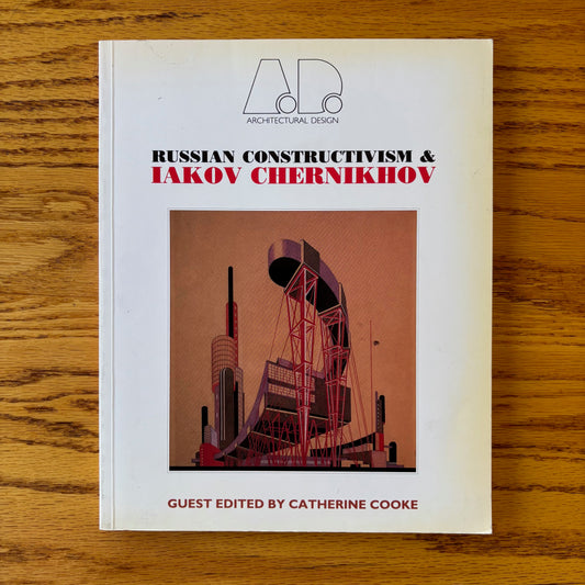 Architectural Design Vol. 59 No. 7/8 - Russian Constructivism & Iakov Chernikhov