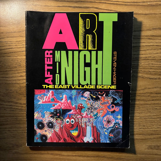 Steven Hager - Art After Midnight: The East Village Scene - First Edition