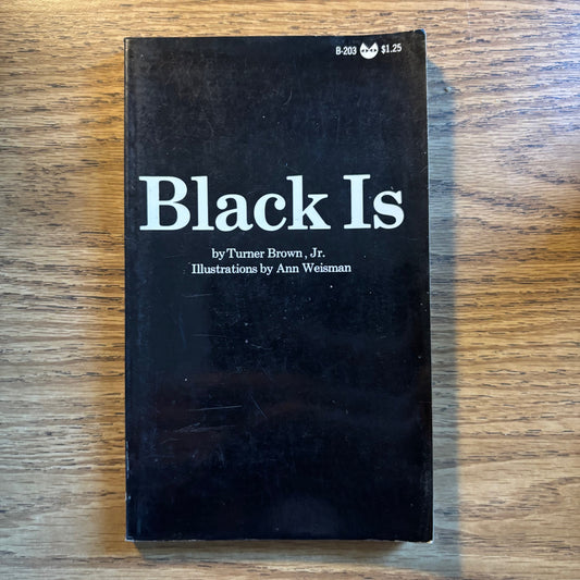 Turner Brown, Jr. - Black Is - First Edition
