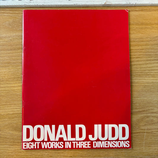 Donald Judd - Eight Works in Three Dimensions