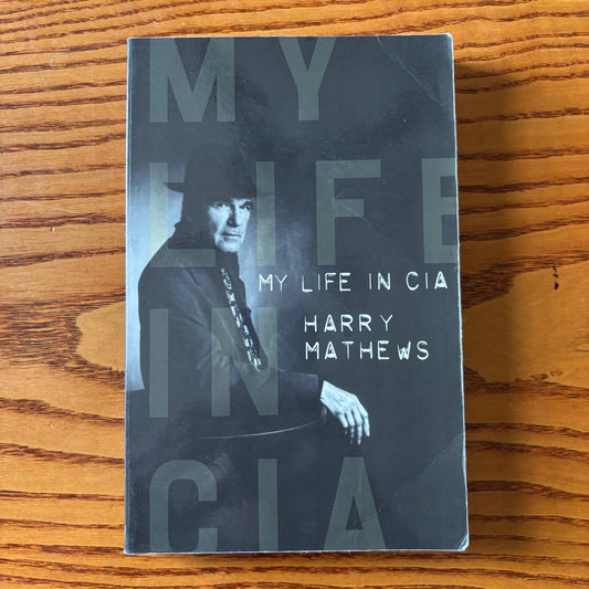 Harry Mathews - My Life in CIA